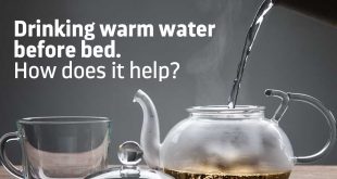Benefits Of Drinking Warm Water Before Sleeping