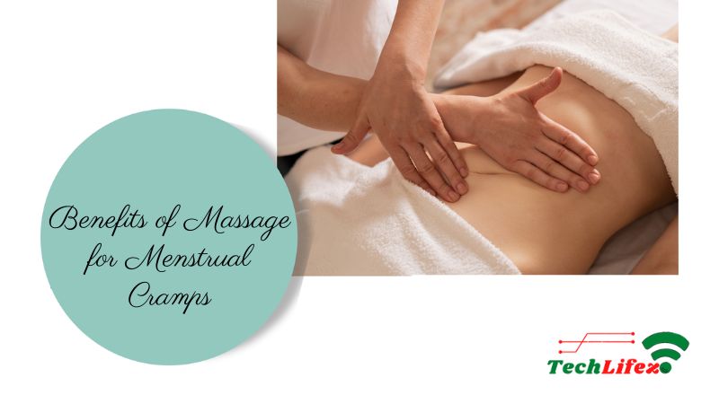 Benefits of Massage for Menstrual Cramps