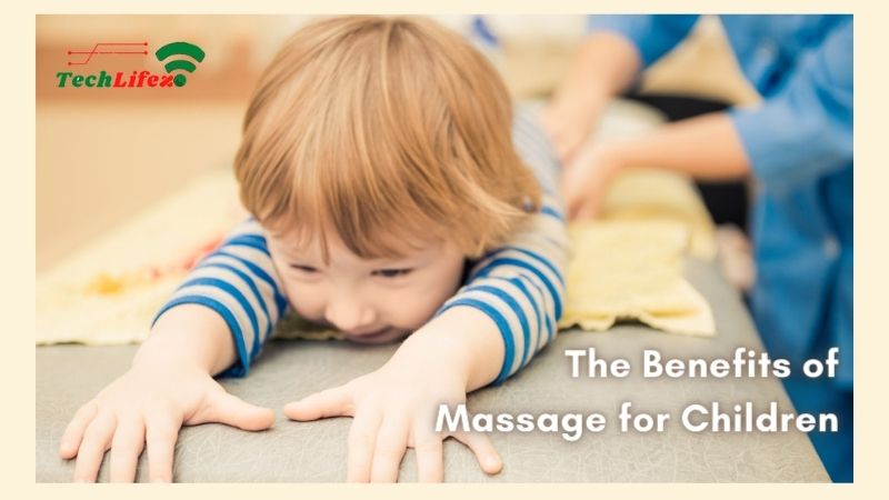 The Benefits of Massage for Children